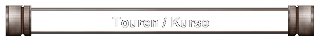 Touren / Kurse